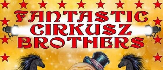 Fantastic Cirkusz  Brothers