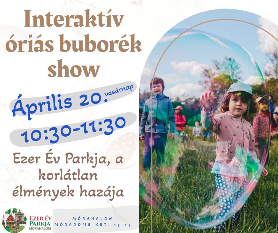 Interaktív óriás buborké show