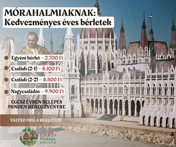 MÓRAHALMI LAKOSOKNAK: Kedvezményes éves bérletek az Ezer Év Parkjában!
