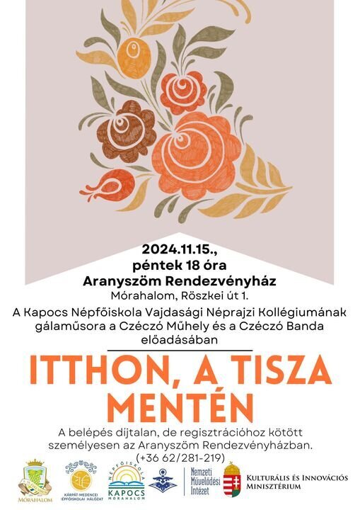 Itthon, a Tisza mentén - gálaműsor az Aranyszöm Rendezvényházban!