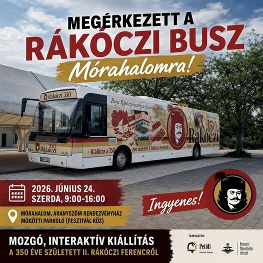 MEGÉRKEZETT A RÁKÓCZI 350 KIÁLLÍTÓBUSZ MÓRAHALOMRA!