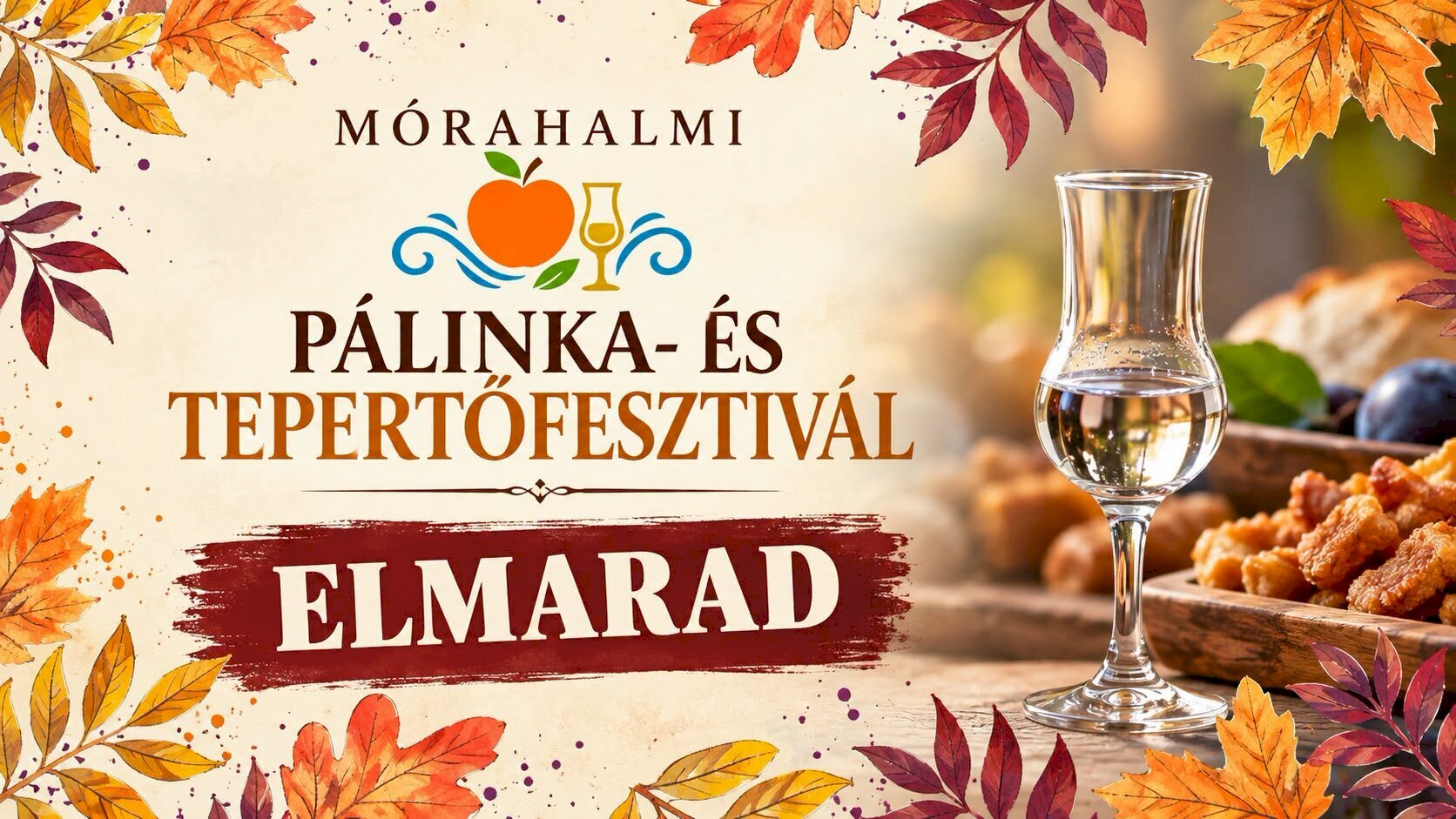 Elmarad idén a Pálinka és Tepertőfesztivál!