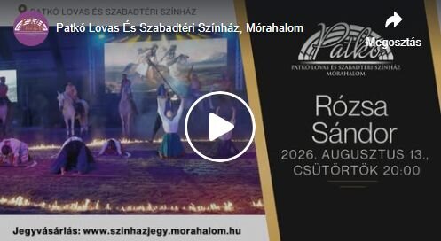 Rózsa Sándor – betyárlegenda a mórahalmi lovas színházban 